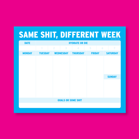 Same Shit Different Week Weekly Planner