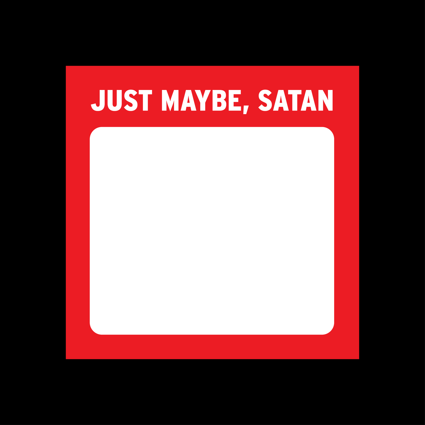 Just Maybe, Satan Sticky Notepad