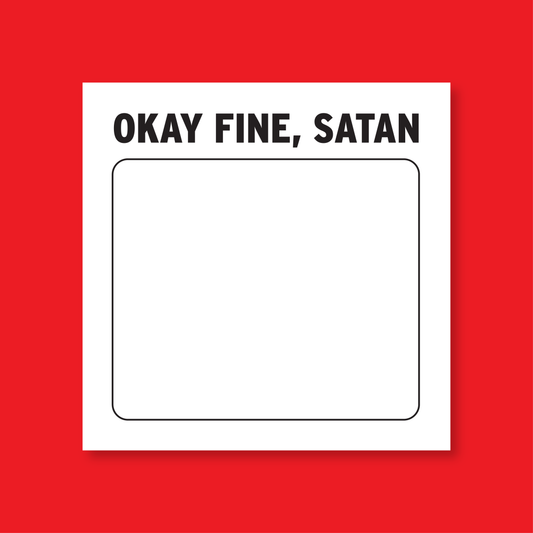 Okay Fine, Satan Sticky Notepad